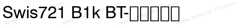 Swis721 B1k BT字体转换